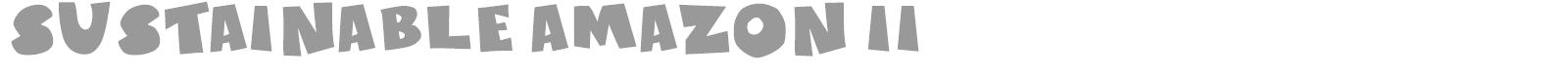 Sustainable Amazon II font preview